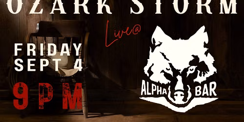 Ozark Storm @ Alpha Bar Grove, OK