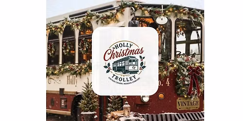 Holly the Trolley ride with Santa- Waltham