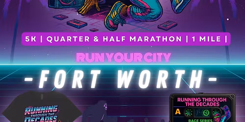 Running Through the Decades 5K\/QM\/HM - Fort Worth