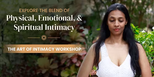 Art Of Intimacy Workshop - Chennai
