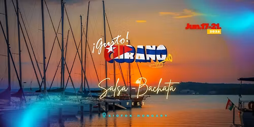 \u00a1Gusto Cubano! 2026 Si\u00f3fok Summer Salsa & Bachata wellness & dance festival