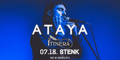 ATAYA - Itinera \/\/ STENK, Budapest