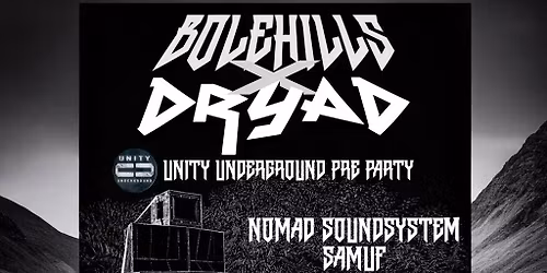Bolehills x Dryad - Unity Underground Pre-Party
