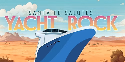 FREE | Santa Fe Salutes Yacht Rock | Santa Fe Summer Scene