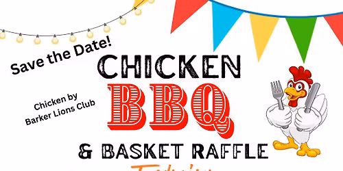 Chicken BBQ and Basket Raffle Fundraiser