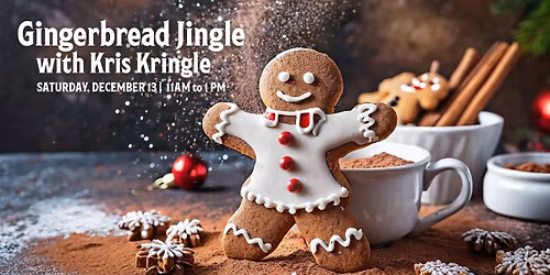 Gingerbread Jingle with Kris Kringle