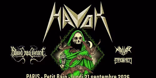 Havok, Blood Red Throne, Xonor, Eradikated \/\/ Paris
