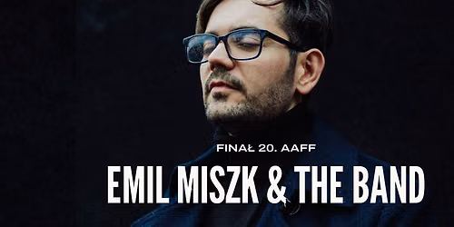 Emil Miszk & the Band | fina\u0142 20. All About Freedom Festival