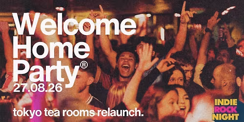 Indie Rock Night \u2219 TOKYO TEA ROOMS RELAUNCH PARTY