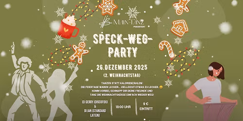 \ud83c\udf89 Speck-weg-Party \u2013 Main-Tanz (2. Weihnachtsfeiertag) \ud83c\udf84\ud83d\udd25