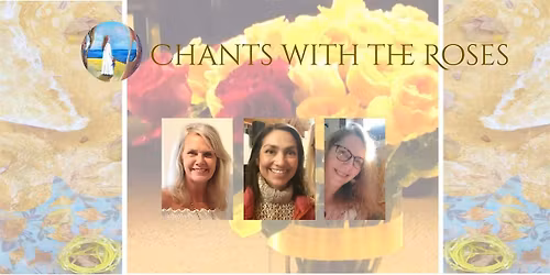 Art & Chants with the Roses
