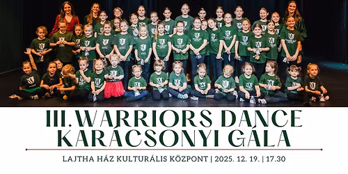 \u2728III. Warriors Dance Kar\u00e1csonyi G\u00e1la\u2728