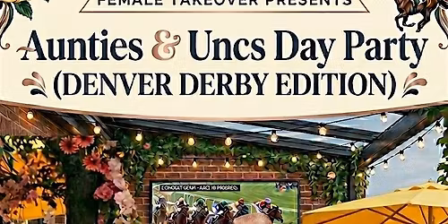 The Official Aunties & Uncs Day Party (Derby Edition)