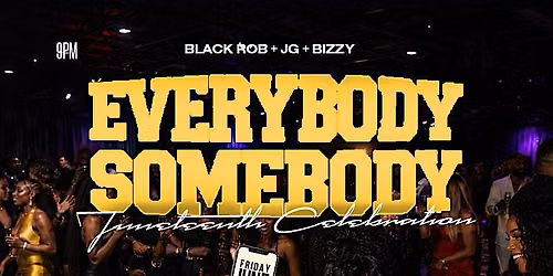 EVERBODY SOMEBODY Juneteenth Edition