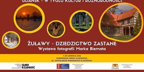 Plenerowa Wystawa Fotograficzna \u201e\u017bu\u0142awy - dziedzictwo zastane\u201d ("Gda\u0144sk - w tyglu...)
