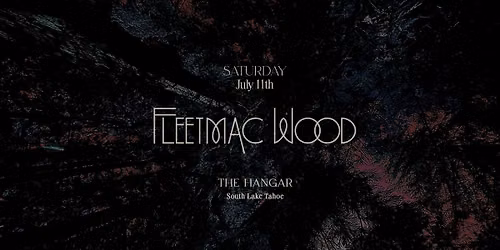 Fleetmac Wood at The Hanger Tahoe
