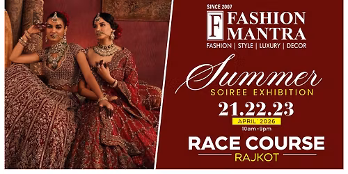 SPRING & SUMMER EXHIBITION - RAJKOT (APRIL 2026)