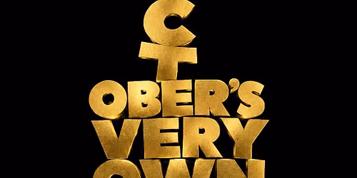 OCTOBERS VERY OWN IN THE CITY  ( EVERYONE FREE B4 12AM )