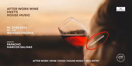 AFTER WORK WINE meets HOUSE MUSIC - SEASON OPENING