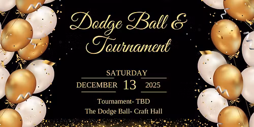 The Dodge Ball & Tournament 2025