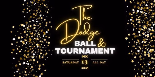 The Dodge Ball & Tournament 2025