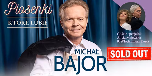 SOLD OUT ! Micha\u0142 Bajor - "Piosenki, kt\u00f3re lubi\u0119" - Warszawa - 02.06.2026
