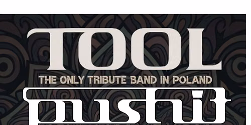 Koncert - OLSZTYN - PUSHIT TOOL tribute band - CARPENTER IRISH PUB