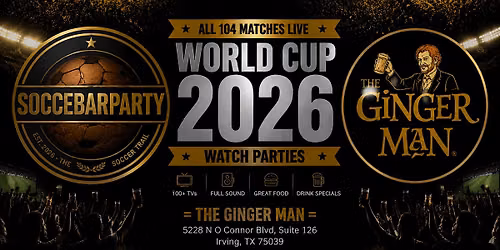 FIFA World Cup 2026 Watch Parties \u2013 Matches LIVE at The Ginger Man