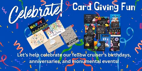 Card Exchange - help cruisers celebrate their life events on cruise!