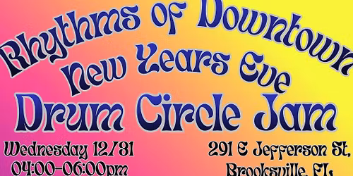 Rhythms of Downtown: New Years Eve Sunset Drum Circle Jam!