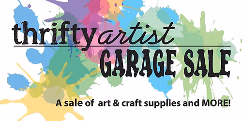 Thrifty Artist Garage Sale (Aug 2026)