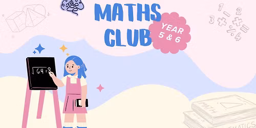 Year 5 & 6 Maths Club