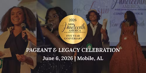 5th Anniversary Miss Juneteenth America\u2122 Pageant & Legacy Celebration