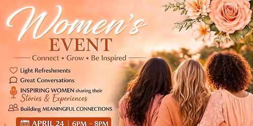 Women's Event ~  Connect, Grow, Be Inpired