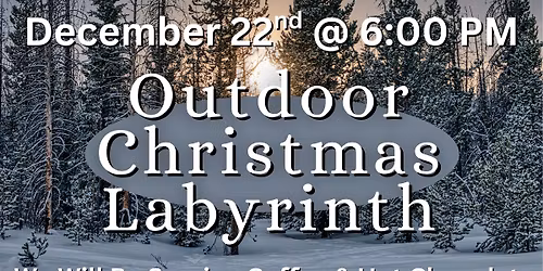 Outdoor Christmas Labyrinth Walk