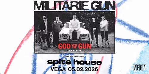 Militarie Gun [Support: Spite House] - VEGA