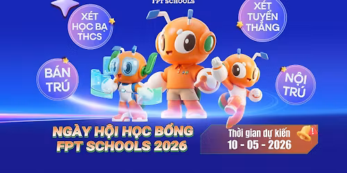Ng\u00e0y h\u1ed9i h\u1ecdc b\u1ed5ng FPT Schools 2026