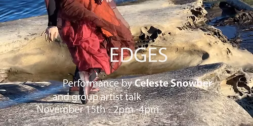 Edges- performance by Celeste Snowber and artist talk