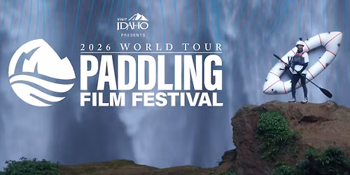 2026 Paddling Film Festival ~ Presented by Knik Canoers and Kayakers
