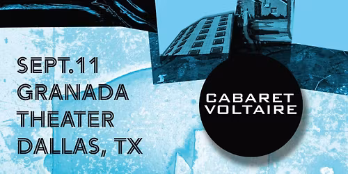 CABARET VOLTAIRE - Final US Tour | Granada Theater | Dallas, TX