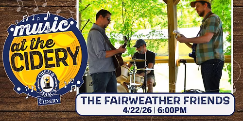 The Fairweather Friends - Music at the Cidery
