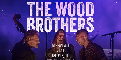 The Wood Brothers w\/ Sway Wild