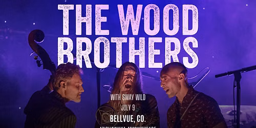 The Wood Brothers w\/ Sway Wild