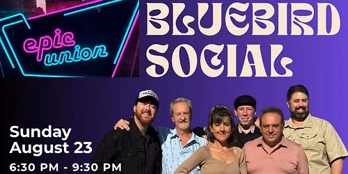 EpicUnion Dance Party at Bluebird Social Sunday, August 23
