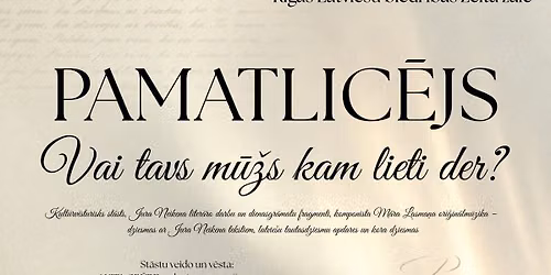 Jurim Neikenam 200 \u201cPamatlic\u0113js. Vai tavs m\u016b\u017es kam lieti der?