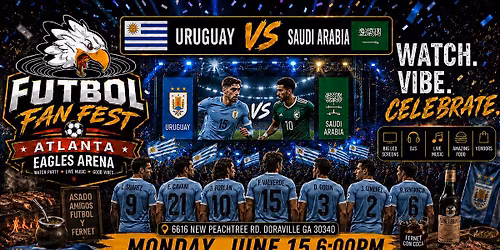 Futbol Fan Fest - Uruguay vs Saudi Arabia
