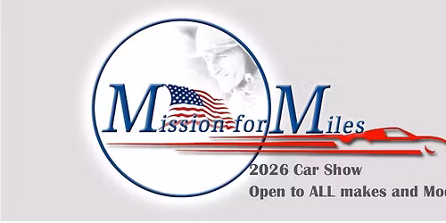 2026 Mission for Miles Car Show ** SAVE  THE DATE