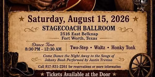 Legendary Justin Trevino - Tribute to Renowned Johnny Bush & More