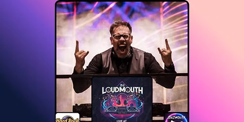 DJ Loudmouth returns to Bristol Hard Rock Hotel and Casino!