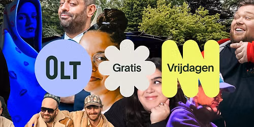 Gratis Vrijdag \u2022 'Nuff Said \u2022 William Boeva, Erhan Demirci, Ish Ait Hamou, Roufaida en meer!